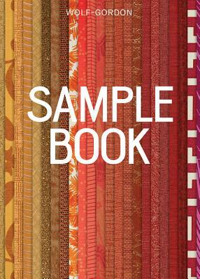 Wolf-Gordon: Sample Book; 50 Years of Interior Finishes by Ellen Lupton, Melissa Feldman