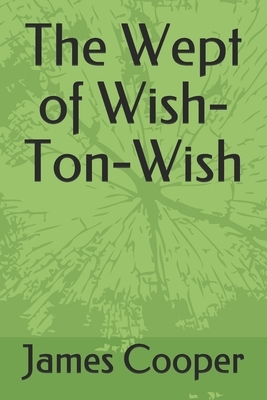 The Wept of Wish-Ton-Wish by James Fenimore Cooper