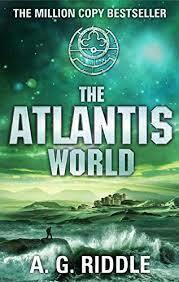 The Atlantis World by A.G. Riddle