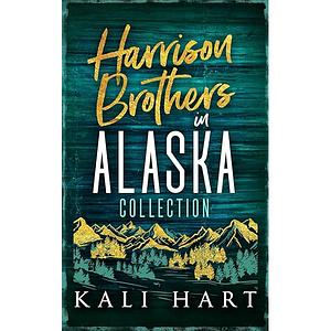 Harrison Brothers in Alaska Collection: Special Edition Cover by Kali Hart