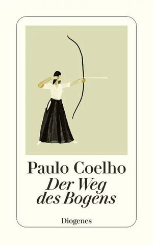Der Weg des Bogens by Paulo Coelho