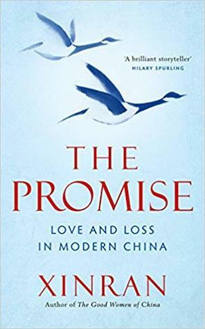 The Promise:Love and Loss in Modern China by Xinran, William Spence