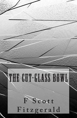 The Cut-Glass Bowl by F. Scott Fitzgerald