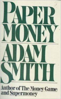 Paper Money by Adam Smith, George Goodman