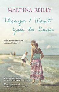 The Things I Want You to Know by Martina Reilly