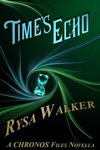 Time's Echo by Rysa Walker