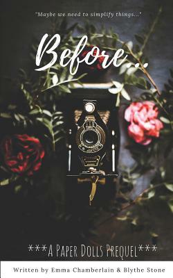 Before...: A Paper Dolls Prequel by Blythe Stone, Emma Chamberlain