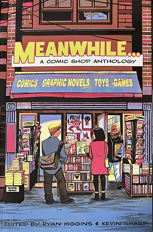 Meanwhile… A Comic Shop Anthology by Kevin Sharp