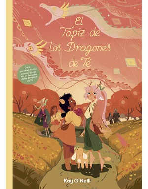 El tapiz de los dragones de té by K. O'Neill