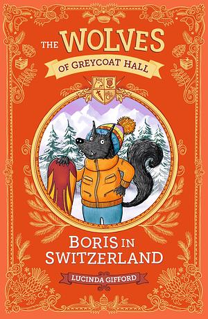 Boris in Switzerland by Lucinda Gifford