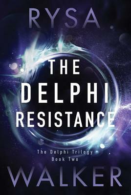 The Delphi Resistance by Rysa Walker