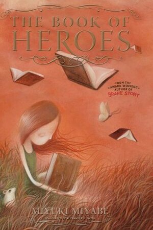 The Book of Heroes by Miyuki Miyabe, Alexander O. Smith