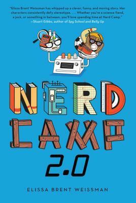 Nerd Camp 2.0 by Elissa Brent Weissman