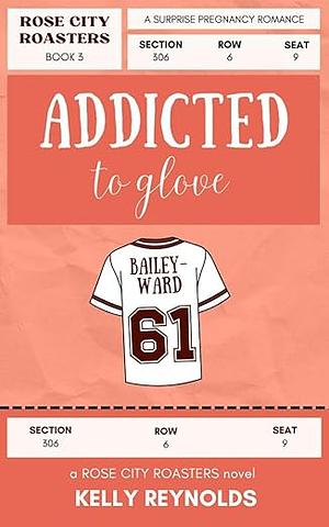 Addicted to Glove by Kelly Reynolds