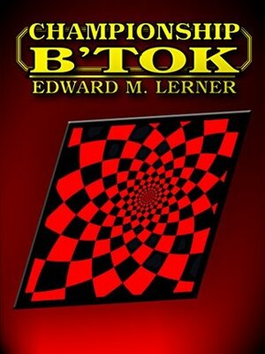 Championship B'tok (InterstellarNet, standalone) by Edward M. Lerner