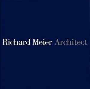 Richard Meier, Architect Volume 5 by Richard Meier