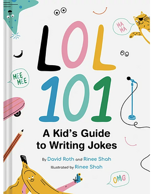 LOL 101: A Kid's Guide to Writing Jokes by Davide Roth