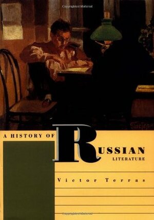 A History of Russian Literature by Victor Terras