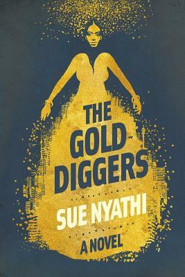 The GoldDiggers by Sue Nyathi