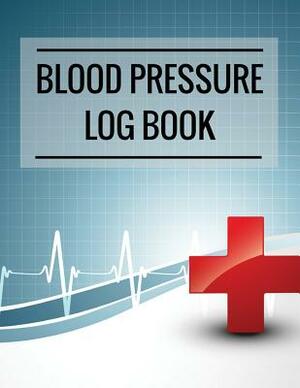 Blood Pressure Log Book: Red Cross Design Blood Pressure Log Book with Blood Pressure Chart for Daily Personal Record and your health Monitor T by Tammy Allen
