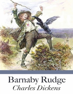 Barnaby Rudge (Annotated) by Charles Dickens