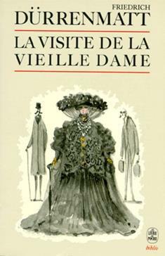 La visite de la vieille dame by Friedrich Dürrenmatt