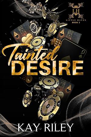 Tainted Desire by Kay Riley