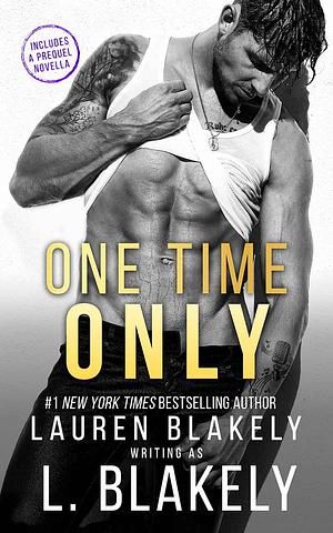 One Time Only by L. Blakely