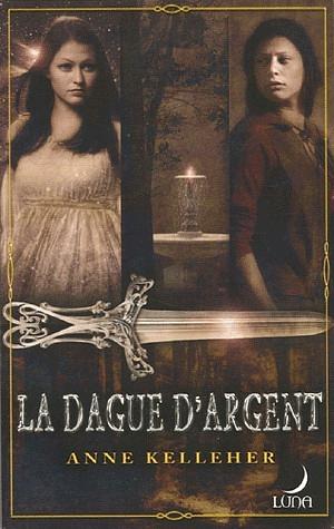 La dague d'argent by Anne Kelleher