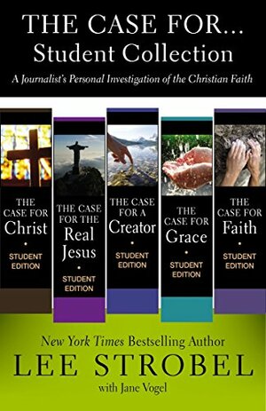 The Case for...Student Collection: A Journalist's Personal Investigation of the Christian Faith by Lee Strobel