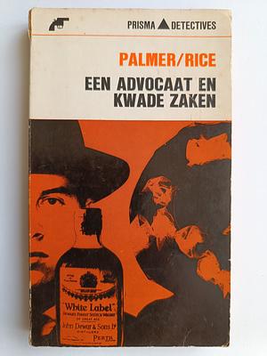 Een advocaat en kwade zaken  by Craig Rice, Stuart Palmer