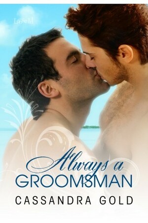 Always a Groomsman by Cassandra Gold