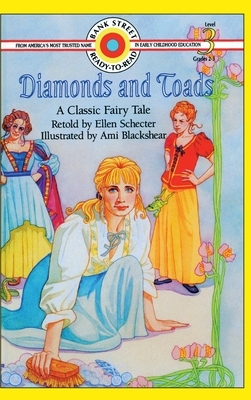 Diamonds and Toads-A Classic Fairy Tale: Level 3 by Ellen Schecter