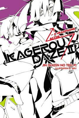 Kagerou Daze, Vol. 2 (light novel): A Headphone Actor by Jin (Shizen no Teki-P)