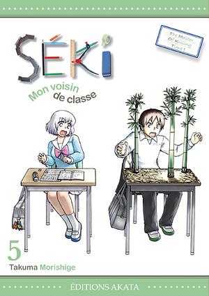 Séki, mon voisin de classe, Tome 05 by Takuma Morishige