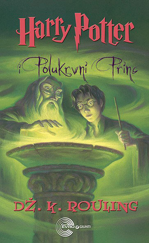 Harry Potter i Polukrvni princ by J.K. Rowling