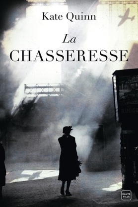 La Chasseresse by Kate Quinn