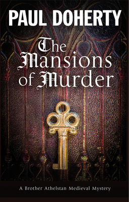 The Mansions of Murder: A Medieval Mystery by Paul Doherty