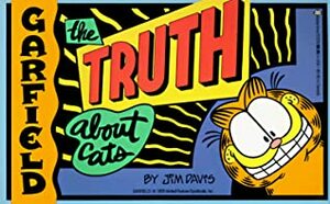 Garfield: The Truth About Cats by Jim Davis