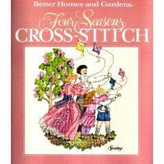 Better Homes and Gardens Four Seasons Cross-Stitch by Better Homes and Gardens