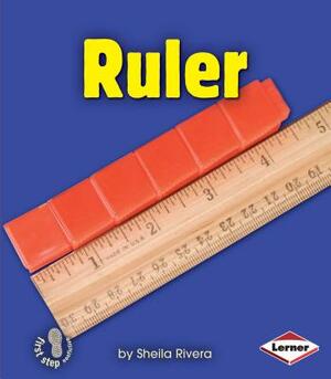 Ruler by Sheila Rivera