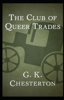 The Club of Queer Trades Illustrated by G.K. Chesterton