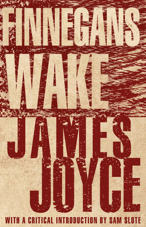 Finnegans Wake (Alma Classics) by James Joyce