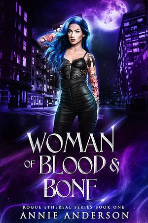 Woman of Blood & Bone by Annie Anderson