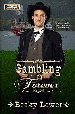 Gambling on Forever by Becky Lower