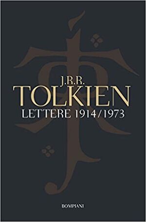 Lettere 1914/1973 by J.R.R. Tolkien, Humphrey Carpenter