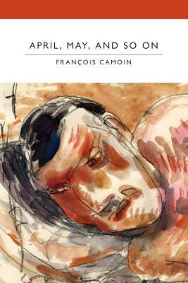 April, May, and So on by Francois Camoin