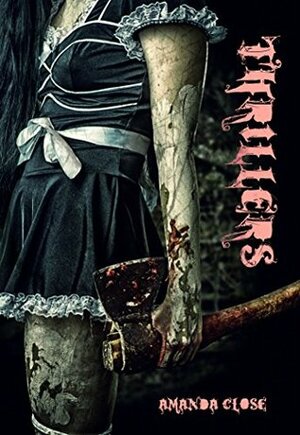 Thrillers: Zombie Apocalypse Horror Romance by Amanda Close