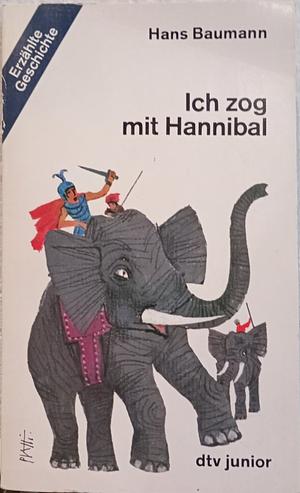 Ich zog mit Hannibal by Hans Baumann