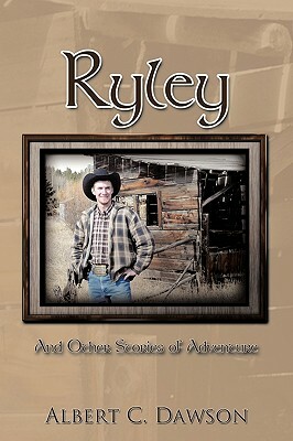 Ryley: And Other Stories of Adventure by Albert C. Dawson